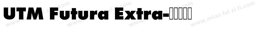 UTM Futura Extra字体转换